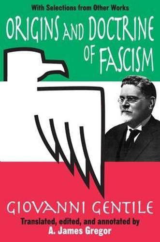 Бумажная книга «Origins and Doctrine of Fascism: With Selections from Other Works», автор Джованни Джентиле - фото №1