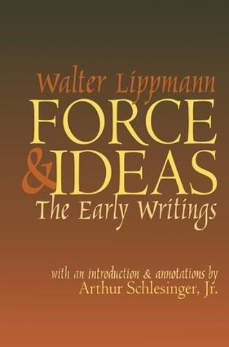 Паперова книга «Force and Ideas: The Early Writings», автор Волтер Ліппманн - фото №1