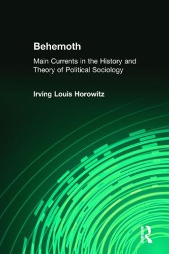 Бумажная книга «Behemoth: Main Currents in the History and Theory of Political Sociology», автор Ирвинг Горовиц - фото №1