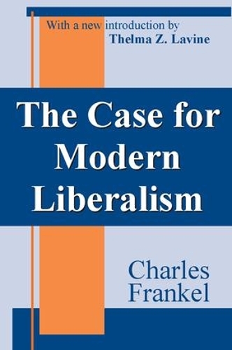 Паперова книга «The Case for Modern Liberalism», автор Чарльз Френкель - фото №1