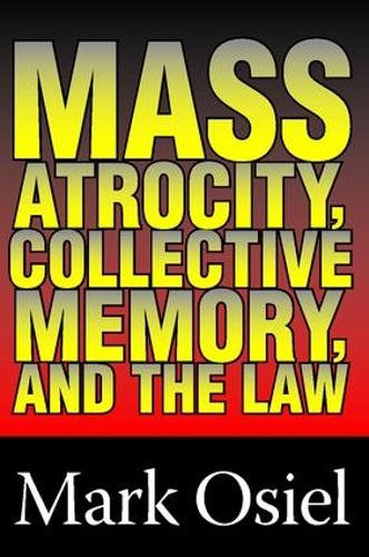 Бумажная книга «Mass Atrocity, Collective Memory, and the Law» - фото №1