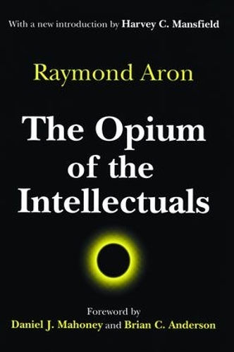 Бумажная книга «The Opium of the Intellectuals», автор Рэймонд Арон - фото №1