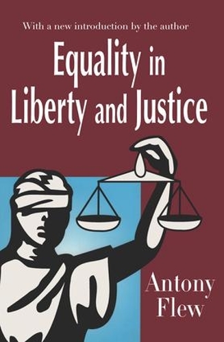 Бумажная книга «Equality in Liberty and Justice», автор Антони Флью - фото №1