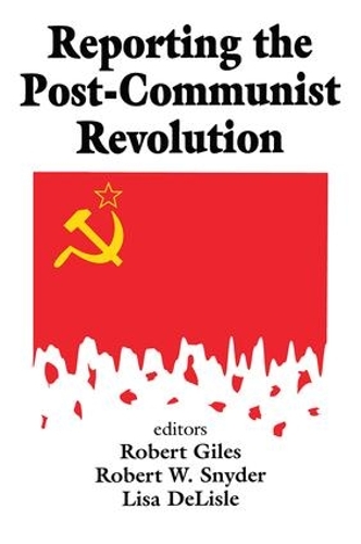 Бумажная книга «Reporting the Post-communist Revolution», автор Роберт Снайдер - фото №1