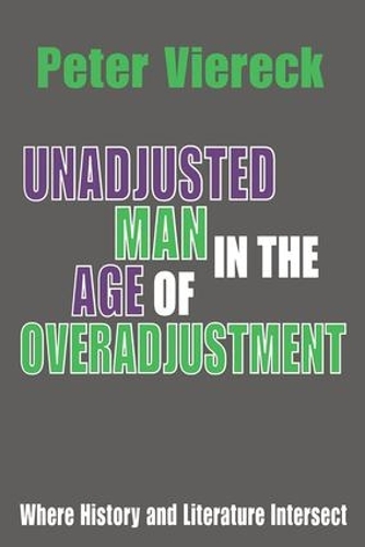 Бумажная книга «Unadjusted Man in the Age of Overadjustment: Where History and Literature Intersect», автор Питер Вирек - фото №1