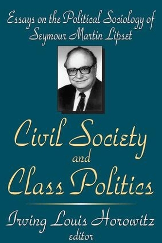 Бумажная книга «Civil Society and Class Politics: Essays on the Political Sociology of Seymour Martin Lipset», автор Ирвинг Луис Горовиц - фото №1