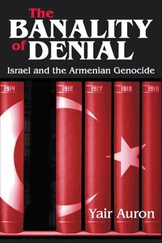 Бумажная книга «The Banality of Denial: Israel and the Armenian Genocide», автор Яир Аурон - фото №1