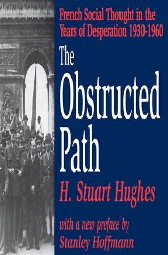 Бумажная книга «The Obstructed Path: French Social Thought in the Years of Desperation 1930-1960», автор Х. Стюарт Хьюз - фото №1