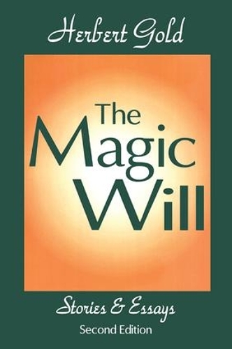 Бумажная книга «The Magic Will: Stories and Essays», автор Герберт Голд - фото №1