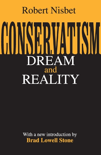 Паперова книга «Conservatism: Dream and Reality», автор Роберт Нісбет - фото №1