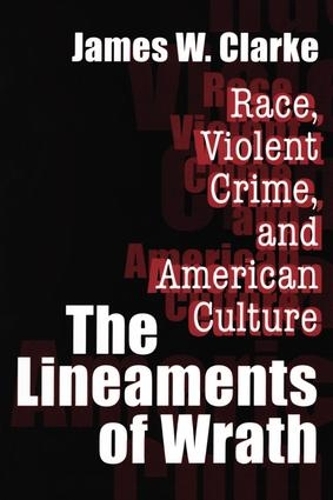 Бумажная книга «The Lineaments of Wrath: Race, Violent Crime and American Culture», автор Джеймс В. Кларк - фото №1
