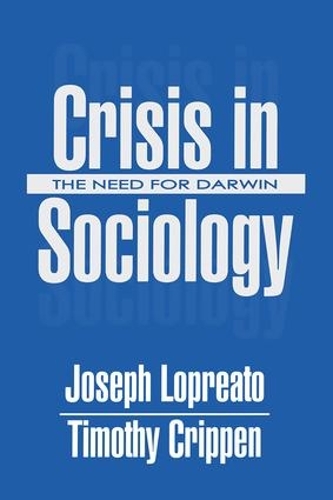 Паперова книга «Crisis in Sociology: The Need for Darwin», авторів Джозеф Лопрето, Тімоті Кріппен - фото №1