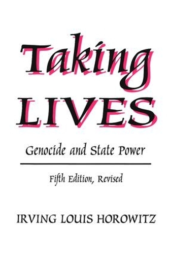 Паперова книга «Taking Lives: Genocide and State Power», автор Ірвінг Луїс Горовіц - фото №1