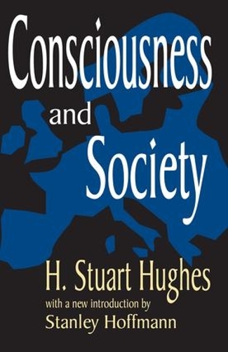 Паперова книга «Consciousness and Society», авторів Г. Стюарт Г'юз, Стенлі Гоффман - фото №1