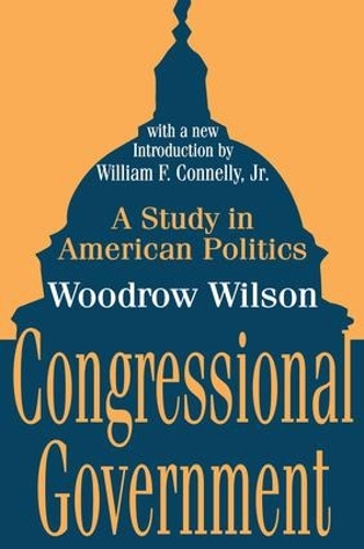 Бумажная книга «Congressional Government: A Study in American Politics», автор Вудро Вильсон - фото №1