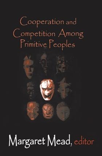 Бумажная книга «Cooperation and Competition Among Primitive Peoples», автор Маргарет Мид - фото №1