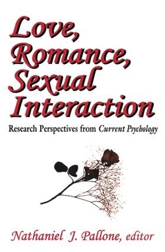 Бумажная книга «Love, Romance, Sexual Interaction: Research Perspectives from "Current Psychology"», автор Натаниэль Паллоне - фото №1