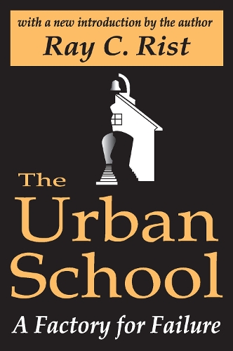Паперова книга «The Urban School: A Factory for Failure», автор Рей К. Ріст - фото №1