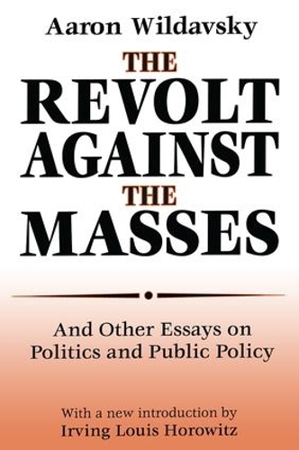 Бумажная книга «The Revolt Against the Masses: And Other Essays on Politics and Public Policy», автор Аарон Вильдавский - фото №1
