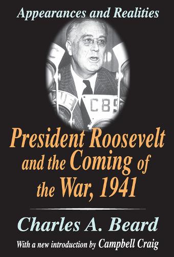 Бумажная книга «President Roosevelt and the Coming of the War, 1941: Appearances and Realities», автор Чарльз А. Бирд - фото №1