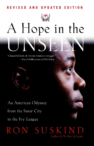 Бумажная книга «A Hope in the Unseen: An American Odyssey from the Inner City to the Ivy League», автор Рон Зюскинд - фото №1