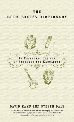 Бумажная книга «The Rock Snob's Dictionary: An Essential Lexicon of Rockological Knowledge», автор Дэвид Камп - фото №1