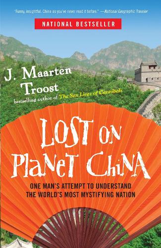 Бумажная книга «Lost on Planet China: One Man's Attempt to Understand the World's Most Mystifying Nation», автор Дж. Маартен Троост - фото №1