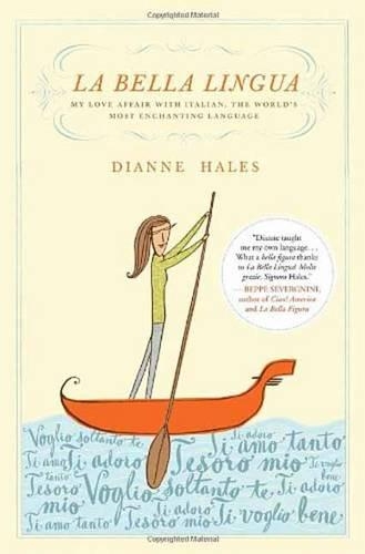 Бумажная книга «La Bella Lingua: My Love Affair with Italian, the World's Most Enchanting Language», автор Даян Хейлз - фото №1