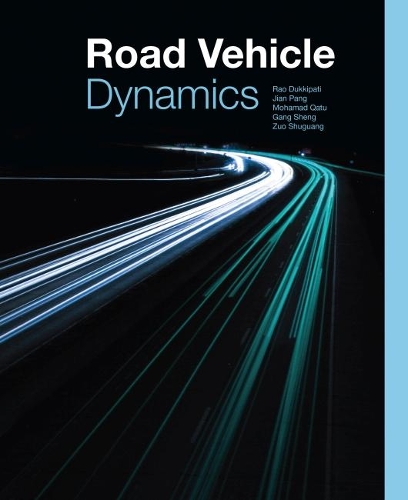 Бумажная книга «Road Vehicle Dynamics», авторов Ган Шенг, Цзянь Пань, Мохамад С. Кату, Рао В. Дуккипати, Зуо Шугуан - фото №1