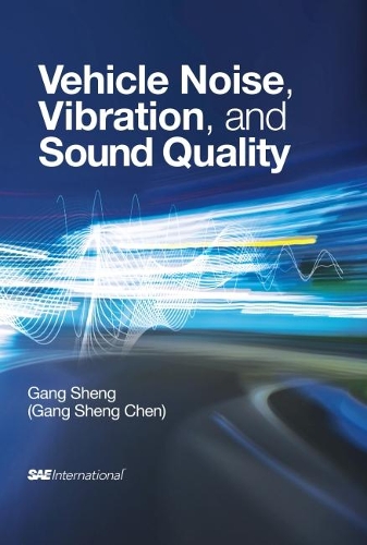Бумажная книга «Vehicle Noise, Vibration and Sound Quality», автор Ган Шенг - фото №1