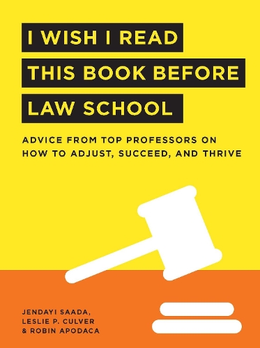 Бумажная книга «I Wish I Read This Book Before Law School», авторов Джендайи Саада, Лесли Калвер, Робин Аподака - фото №1