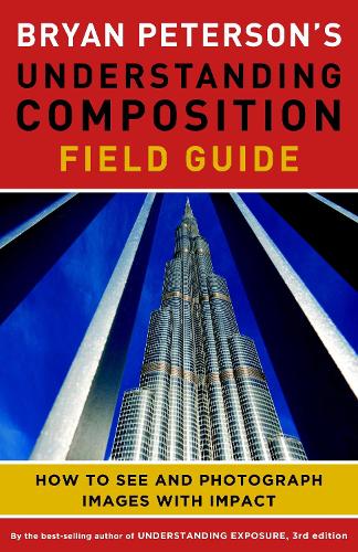 Паперова книга «Bryan Peterson′s Understanding Composition Field G uide», автор Б. Петерсон - фото №1