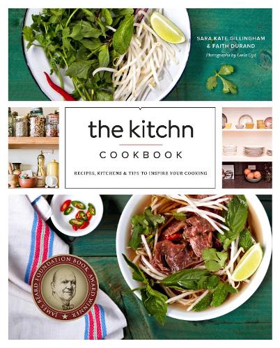 Бумажная книга «The Kitchn Cookbook: Recipes, Kitchens & Tips to Inspire Your Cooking», авторов Фейт Дюран, Сара Кейт Гиллингем - фото №1