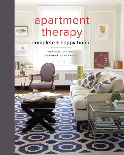 Паперова книга «Apartment Therapy Complete and Happy Home», авторів Джанель Лабан, Максвелл Райан - фото №1