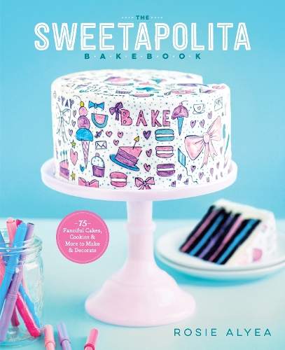 Бумажная книга «The Sweetapolita Bakebook: 75 Fanciful Cakes, Cookies & More to Make & Decorate», автор Рози Алиа - фото №1