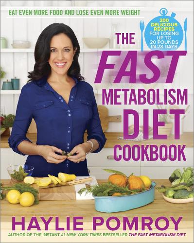 Бумажная книга «The Fast Metabolism Diet Cookbook: Eat Even More Food and Lose Even More Weight», автор Хейли Помрой - фото №1