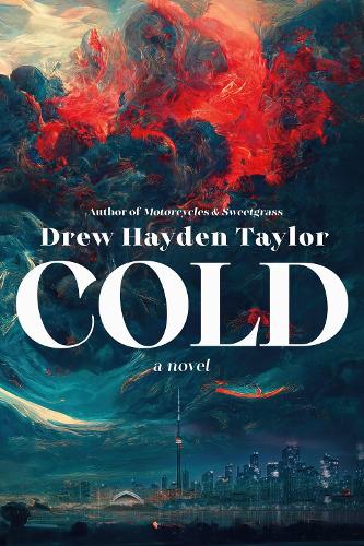 Бумажная книга «Cold: A Novel», автор Дрю Хейден Тейлор - фото №1