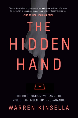 Бумажная книга «The Hidden Hand: The Information War and the Rise of Antisemitic Propoganda», автор Уоррен Кинселла - фото №1
