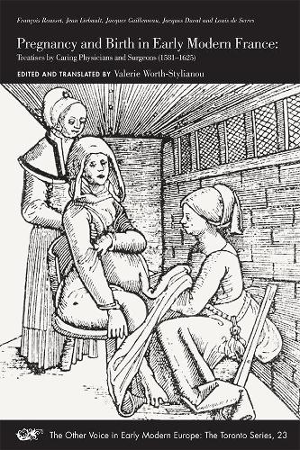 Бумажная книга «Pregnancy and Birth in Early Modern France – Treatises by Caring Physicians and Surgeons (1581–1625)», авторов Франсуа Руссе, Жак Дюваль, Жак Гиймо, Жан Либо, Луи де Серр - фото №1