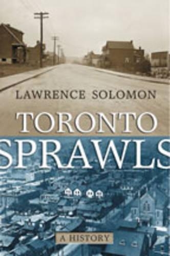 Бумажная книга «Toronto Sprawls: A History», автор Лоренс Соломон - фото №1