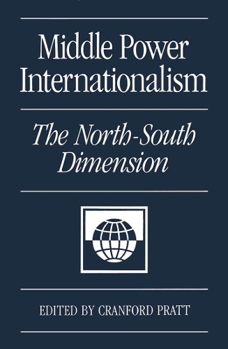 Паперова книга «Middle Power Internationalism: The North-South Dimension», автор Кренфорд Пратт - фото №1