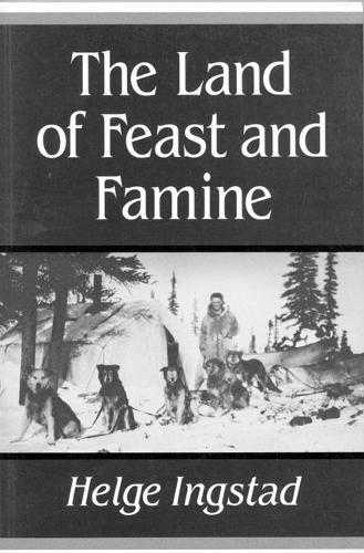 Бумажная книга «The Land of Feast and Famine», автор Хельге Ингстад - фото №1