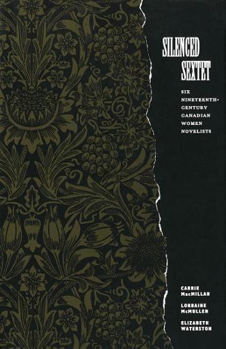 Бумажная книга «Silenced Sextet: Six Nineteenth-Century Canadian Women Novelists», авторов Кэрри Макмиллан, Лоррейн Макмаллен - фото №1