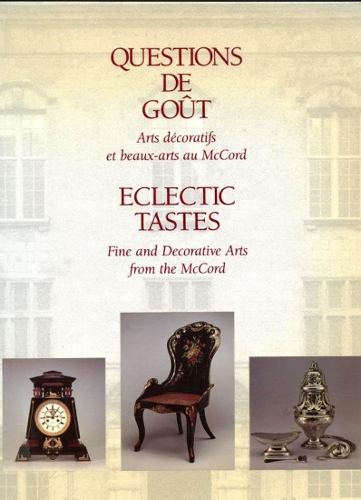 Бумажная книга «Eclectic Tastes: Fine and Decorative Arts from the McCord», авторов Конрад Грэм, Сара Айвори - фото №1