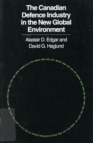 Бумажная книга «The Canadian Defence Industry in the New Global Environment», авторов Алистер Д. Эдгар, Дэвид Г. Хаглунд - фото №1