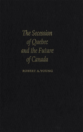 Бумажная книга «The Secession of Quebec and the Future of Canada», автор Роберт А. Янг - фото №1