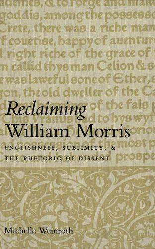Паперова книга «Reclaiming William Morris: Englishness, Sublimity, and the Rhetoric of Dissent», автор Мішель Вайнрот - фото №1