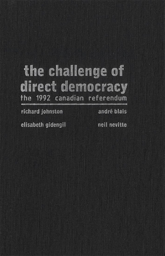 Бумажная книга «The Challenge of Direct Democracy: The 1992 Canadian Referendum», авторов Андре Бле, Ричард Джонстон - фото №1