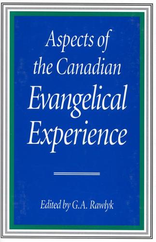 Паперова книга «Aspects of the Canadian Evangelical Experience», автор Джордж А. Роулик - фото №1