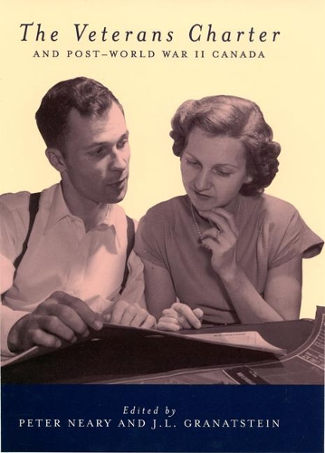 Бумажная книга «The Veterans Charter and Post-World War II Canada», авторов Гранатштейн, Питер Нири - фото №1